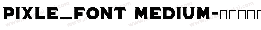 Pixle_Font Medium字体转换